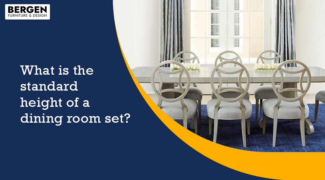 What is the standard height of a dining room set?