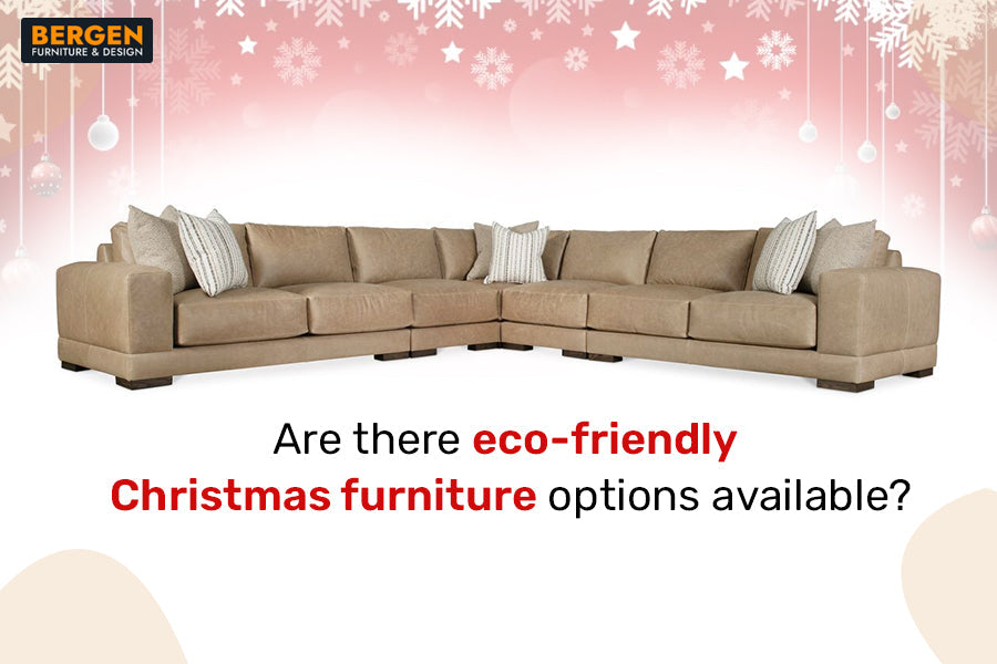 Are there eco-friendly Christmas furniture options available?